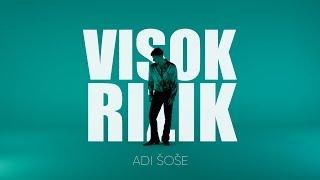 Adi Šoše - Visok rizik (Official video)