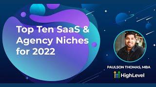 Top Ten SaaS & Agency Niches For 2022