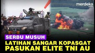 Latihan Sangar Kopasgat Pasukan Elite TNI AU Serbu Hancurkan Musuh