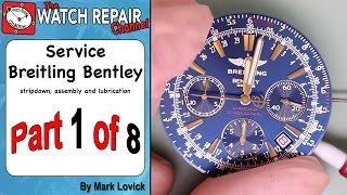 Part 1 Breitling Bentley Service ETA 2892 A2 Dubois Depraz Watch Repair Tutorial