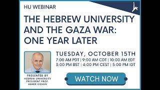 HU Webinar - The Hebrew University and the Gaza War: One Year Later