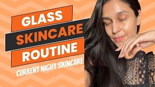 My Glass Skincare Routine | Current Night Time Skincare | Chetali Chadha