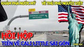 Háo hức lên xe TIẾN VỀ LITTLE SÀI GÒN - THỦ PHỦ NGƯỜI VIỆT Ở CALI - CAO TỐC NƯỚC MỸ CHẠY YẾU TIM