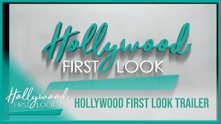 HOLLYWOOD FIRST LOOK TRAILER