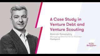 A Case Study in Venture Debt and Venture Scouting | The SaaS Revolution Show | SaaStock