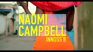 Innoss'B - Naomi Campbell (Official Video)