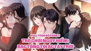 Trò Chơi Nguy Hiểm: Bạc Tổng Tội Ác Tày Trời - Full Trọn Bộ Phần 5 | Sun-Hi Review