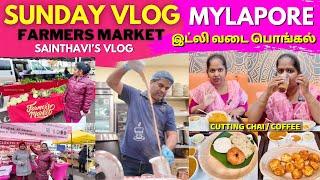 Sunday Farmers Market & Mylapore South Indian Feast | Sainthavi’s Vlog