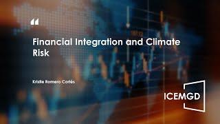 ICEMGD 2023—Financial Integration and Climate Risk