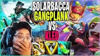 SOLARBACCA Gangplank Vs Kled Top - Patch 14.13