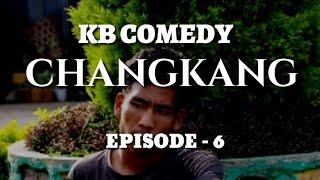 Kb comedy episode - 6 (Changkang)