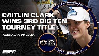 TIM LEGLER TOUCHSCREEN  How did Caitlin Clark lead Iowa to a BIG TEN CHAMPIONSHIP? | SC with SVP