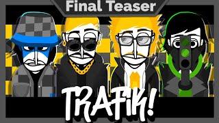 | TRAFIK! | Final Teaser | Incredibox Mod |