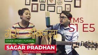 Mero Jeewan Ma - Sagar Pradhan featuring Sajina Maharjan - This Is My Story, This Is My Song S1 E5