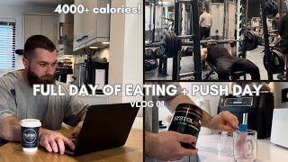 FULL DAY OF EATING - 4000+ CALORIES & PUSH SESSION!!