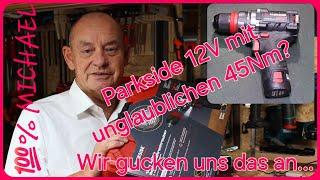 Parkside, bitte ehrlich bleiben! 12V Akku-Schlagbohrschrauber mit 45Nm? Lasst uns das einordnen...