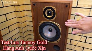 Test loa Tannoy V30 Anh Quốc, Ampli Luxman L80 hàng bãi xịn nghe nhạc vàng cực chất | Tiến Dũng