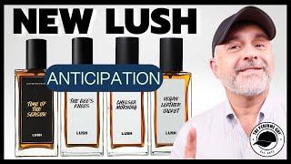 The Exciting Truth About NEW LUSH FRAGRANCES | Anticipation Video