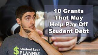 10 Grants to Pay Off Student Loans Faster