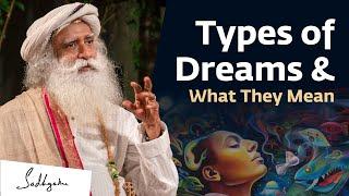 Types of Dreams & Their Meaning – Everything You Need To Know | Sadhguru
