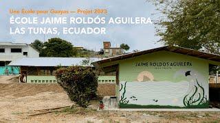 UNE ÉCOLE POUR GUAYAS — PROJET 2023