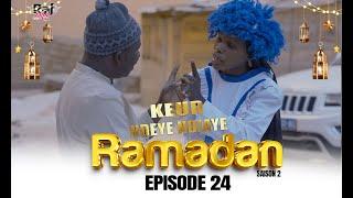 Ramadan Keur Ndeye Ndiaye - Episode 24