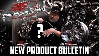 Billet Specialties | New Product Bulletin | Street Lite Street and Strip Wheels Update