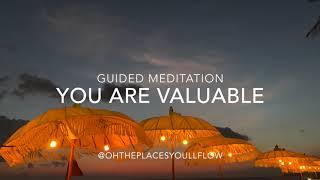 You Are Valuable Meditation