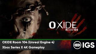 OXIDE Room 104 (Unreal Engine 4) | Xbox Series X 4K Gameplay