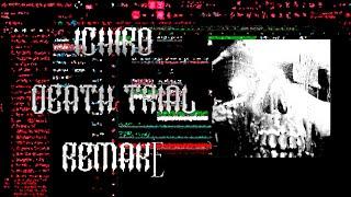 Ichiro - Death Trial Remake Fl studio