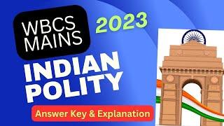 WBCS Mains 2023 Indian Polity Answer Key & Explanation | Paper V