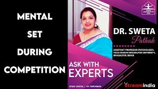Mental Set During Competition - Dr. Sweta Pathak | Stream India