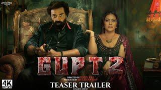 Gupt 2: The Hidden Truth (2024) | Trailer | Bobby Deol, Kajol Devgn | Releasing on 2025