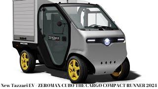 499 kg Carrying Capacity | New Tazzari EV - ZEROMAX CUBO THE CARGO COMPACT RUNNER 2024