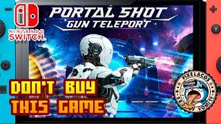 𝐃𝐎𝐍'𝐓 𝐁𝐔𝐘 𝐓𝐇𝐈𝐒 𝐆𝐀𝐌𝐄 - PORTAL SHOT GUN TELEPORT - (Nintendo Switch) - Framerate & Gameplay