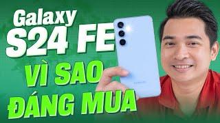 Những lý do sẽ khiến bạn rất hài lòng khi chọn Galaxy S24 FE !!!