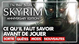 Skyrim Anniversary Edition : Ce que vous devez savoir AVANT d'acheter le jeu  (Nouveautés, Sortie)