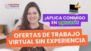 Tutorial: Cómo conseguir trabajos virtuales sin experiencia en Upwork 