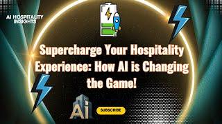 AI Revolutionizes Hospitality Experience Like NEVER Before!