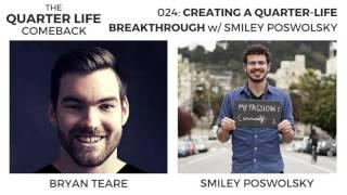 Smiley Poswolsky: Creating Your Quarter-Life Breakthrough | The Quarter Life Comeback