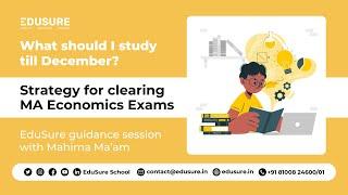 What should I study till December? Strategy for clearing MA Economics Exams | EduSure