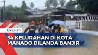 Lebih dari 9 Ribu Jiwa di Kota Manado Terdampak Banjir, Sebagian Warga Berhasil Dievakuasi!