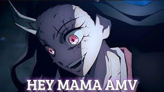 Hey Mama AMV | Nezuko Kamado AMV |
