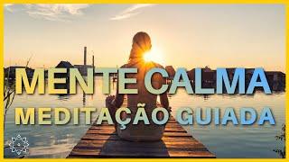 MEDITAÇÃO GUIADA: MENTE CALMA