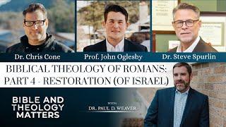 Biblical Theology of Romans - Part 4 - Restoration of Israel