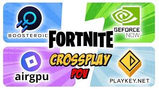 FORTNITE Cloud Gaming CROSSPLAY | AirGPU, Playkey, Boosteroid, GeForce NOW