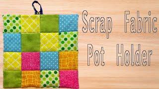 Scrap Fabric Pot Holder | The Sewing Room Channel