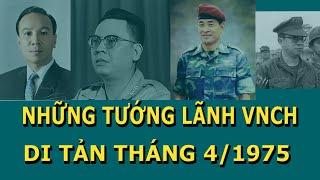 Những Tướng Lãnh Việt Nam Cộng Hòa Di Tản Trong Tháng Tư 1975