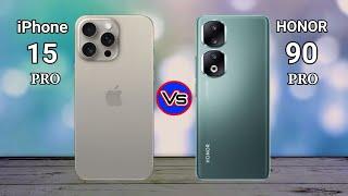 iPhone 15 Pro vs Honor 90 Pro Comparison