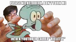 Please Nickelodeon, Don't Turn Me Into Rielitty 2